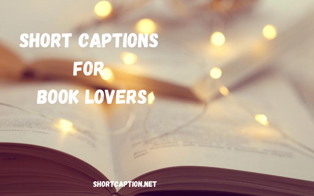 Short Captions For Book Lovers